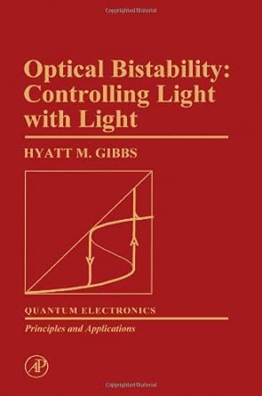 Optical Bistability: Controlling Light With Light book cover