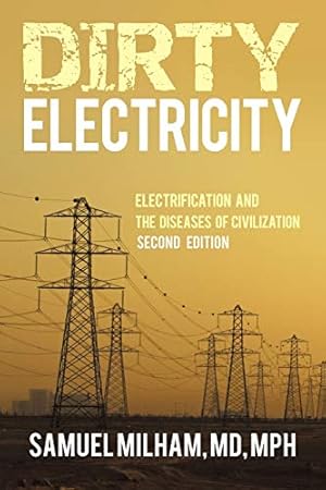 Dirty Electricity: Electrification and the Diseases of Civilization