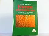 Enzyme arbeiten für uns: Technische Enzyme und ihre Anwendung - Helmut Uhlig 
