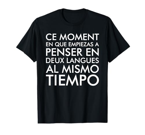Thinking in French and Spanish T-Shirt