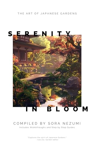 Serenity in Bloom: The Art of Japanese Gardens (English Edition)