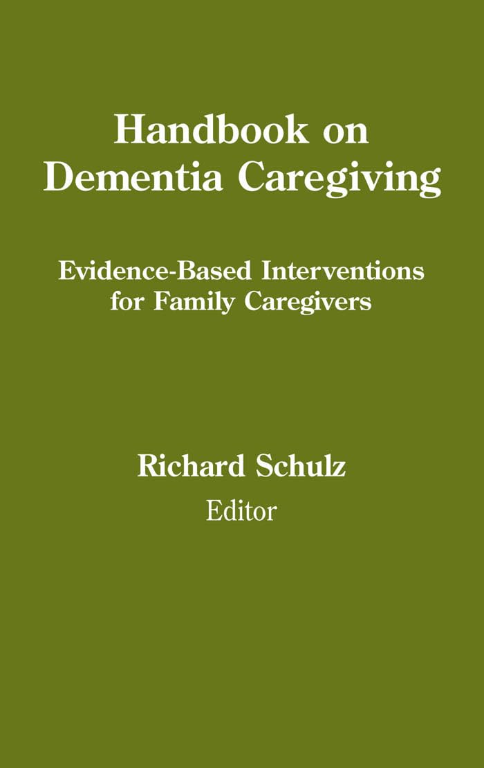 Buy Handbook Fo Dementia Caregiving: Evidence-Based Interventions for Family Caregivers — BookShops.in