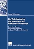  Die Vorteilssituation von Innovatoren auf elektronischen Märkten: Strategische Relevanz des frühen Markteintritts am Beispiel des Online-Buchhandels