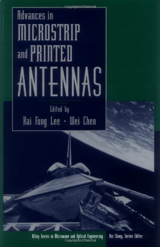 Advances in Microstrip and Printed Antennas (Wiley Series in Microwave and Optical Engineering Book 30)