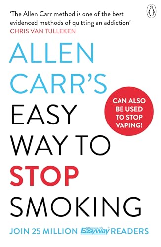 Allen Carr's Easy Way to Stop Smoking: Read this book and you'll never smoke a cigarette again