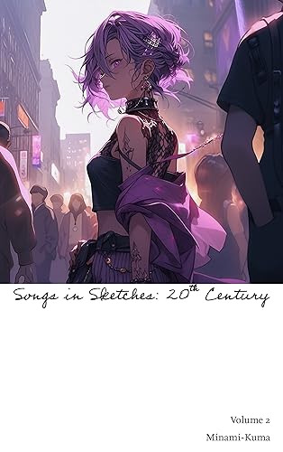 Songs in Sketches: 20th Century 2: AI生成イラスト集 すみれ・9月