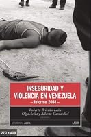 inseguridad_y_violencia_en_venezuela_informe_2008 9803542699 Book Cover