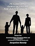 Peacemaking: Family Activities for Justice and Peace, Vol. 2