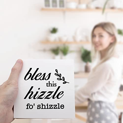 Bless This Hizzle for Shizzle Sign Wooden Block,Funny Humor Home Wood Desk Decor for Shelves,Bless Farmhouse Home Sign,House Warming Gift for Friends