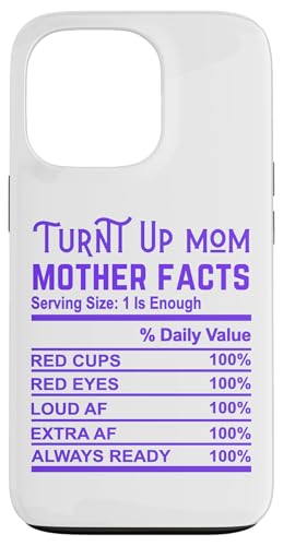 Turnt Up Mom Funny Mother Facts Gag Mom �c�� ��̓� �X�}�z�P�[�X iPhone 13 Pro �p