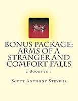 Bonus Package: Arms of a Stranger and Comfort Falls: 2 Books in 1 1508591954 Book Cover