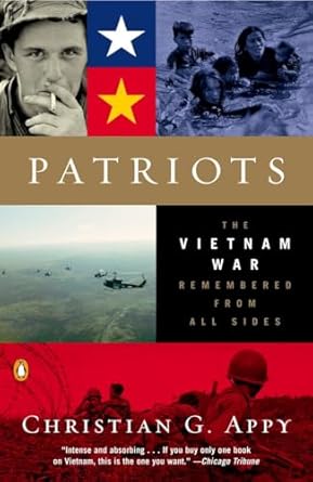 Patriots: The Vietnam War Remembered from All Sides