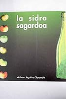 La sidra =: Sagardoa 8488947461 Book Cover