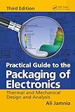 Practical Guide to the Packaging of Electronics