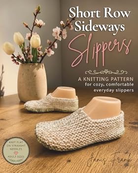 Paperback Short Row Sideways Slippers: Knitting Pattern Book