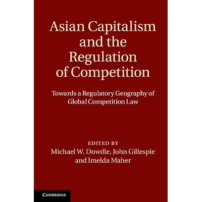 Asian Capitalism and the Regulation of Competition