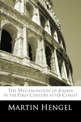 The 'Hellenization' of Judea in the First Century after Christ