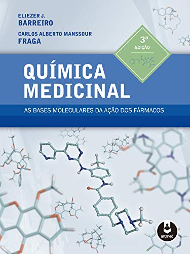 Química Medicinal: As Bases Moleculares da Ação dos Fármacos