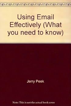 Paperback Using Email Effectively (What You Need to Know) Book