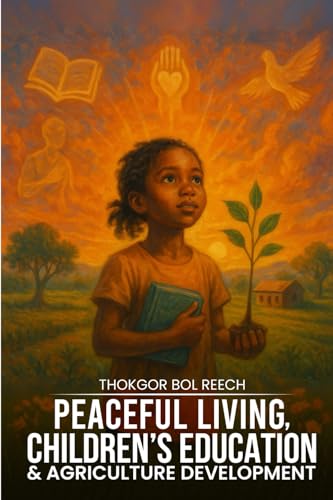 Peaceful Living, Children's Education and Agriculture Development: Zero hunger, Quality Education, and Financial Literacy