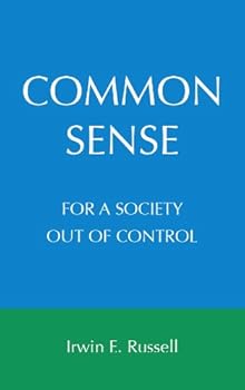 Hardcover Common Sense for a Society Out of Control Book