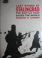 Last Stand at Stalingrad: The Battle That Saved the World B000JFA7XG Book Cover