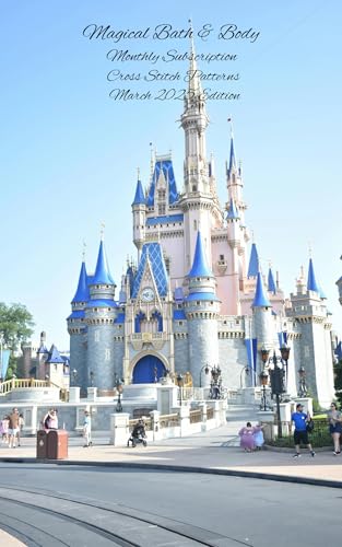 Magical Bath & Body Monthly Subscription Cross Stitch Patterns: March 2025 Edition (Magical Bath & Body Monthly Subscription Cross Stitch Books)