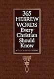 365 Hebrew Words Every Christian Should Know: A Daily Devotional