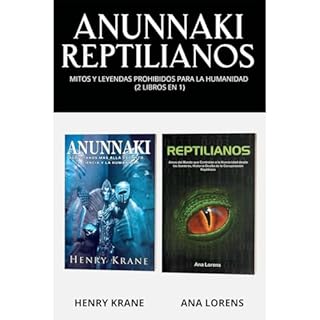 Anunnaki Reptilianos: Mitos y Leyendas Prohibidos para la Humanidad (2 Libros en 1) Audiolibro Por Henry Krane, Ana Lorens ar