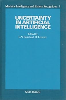 Hardcover Uncertainty in Artificial Intelligence (Volume 4 of Machine Intelligence and Pattern Recognition) Book