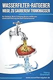 wasserfilter haushalt test  Wasserfilter-Ratgeber: Wege zu sauberem Trinkwasser