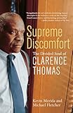 Supreme Discomfort: The Divided Soul of Clarence Thomas