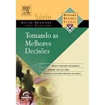 Paperback Tomando As Melhores Decisoes - Série Hbr Gestao Orientada Para Resultados [Portuguese_Brazilian] Book