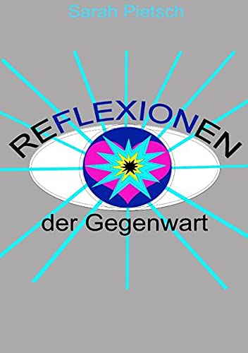 Reflexionen der Gegenwart (German Edition)