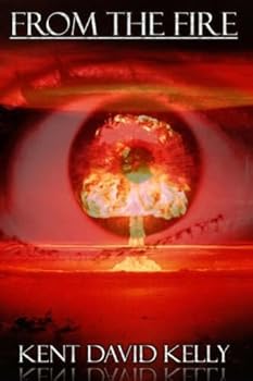 Paperback From the Fire: An Epic Saga of the Nuclear Holocaust Book