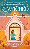 Rewitched: Ihr bleiben dreißig Tage, um ihre Magie wiederzuerwecken. Sunday Times Bestseller. Cosy Fantasy Romance