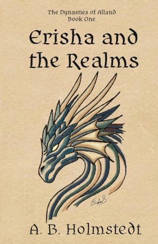 Erisha and the Realms (The Dynasties of Alland)