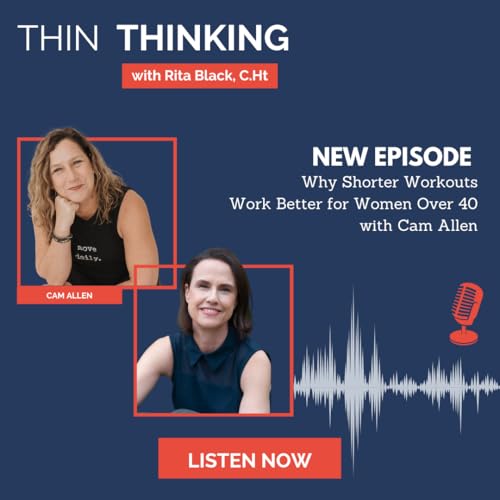 Ep 256: Why Shorter Workouts Work Better for Women Over 40 with Cam Allen
