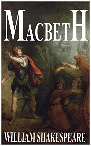Macbeth By William Shakespeare Illustrated Kindle Edition By Shakespeare William Literature Fiction Kindle Ebooks Amazon Com