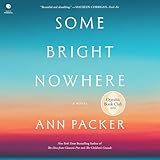 Some Bright Nowhere: A Novel
