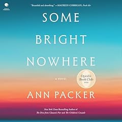 Some Bright Nowhere Audiobook By Ann Packer cover art