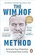 セール中のKindle本11:The Wim Hof Method: Activate Your Potential, Transcend Your Limits (English Edition)