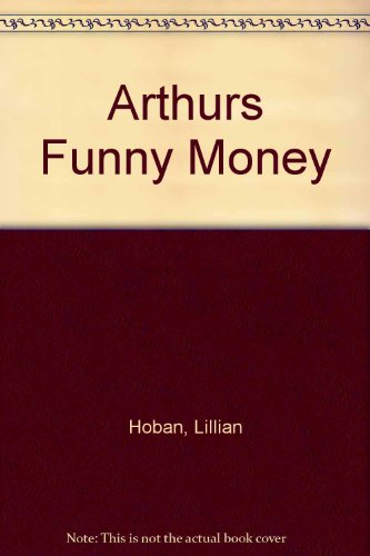 Arthurs Funny Money B000UDHDDE Book Cover