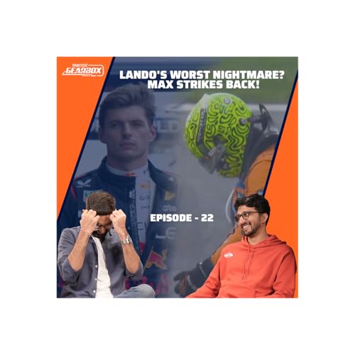 Gearbox Season 2 | Ep 22 | Can Lando Norris Clinch the F1 Title in Qatar or Will Max Stop Him?