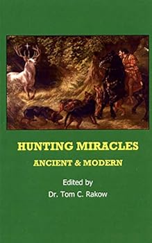 Perfect Paperback Hunting Miracles: Ancient and Modern Book