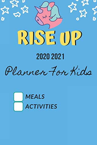 Rise Up 2020 2021 Planner For Kids Meals Activities: kids Planner Stickers On Cover Funny Planner for New Born 2020 2021 Planner Gift For New Mom image 3