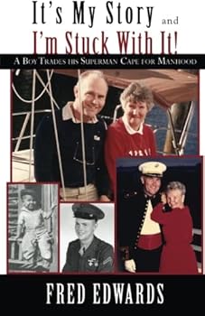 Paperback It's My Story and I'm Stuck With It! A Boy Trades His Superman Cape for Manhood Book