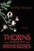 Thorns Among the Briar Roses: A True Story - Shiels, Bette