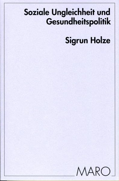 Soziale Ungleichheit und Gesundheitspolitik