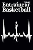 Carnet Entraîneur Basketball: Journal de Bord du Coach pour Séances d'Entraînement & Match,Tactique & Terrain/Cahier Matériel Coaching & Accessoires ... Classeur de Notes